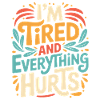 Workout_Im_Tired_And_Everything_Hurts