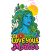 Liebe deine Mutter Naturgöttin