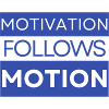 Motivation Follows Motion