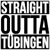 Straight Outta Tübingen