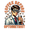 Optometrist Coffee Ophthalmologist Coffee Lover