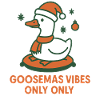Goose Christmas Goosemas Vibes Only Funny