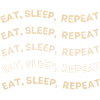 Eat Sleep Repeat Muster