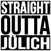 Straight Outta Jülich