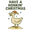 Christmas Goose Honkin' Have A Christmas