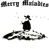 Merry Maladies