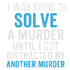Solve murder until second murder