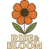 Rise & Bloom