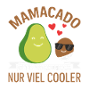 Future Mom MAMACADO MUCH COOLER Funny