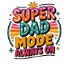 Mode Super Dad toujours activé