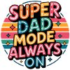 Mode Super Dad toujours activé