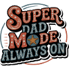 Mode Superdad toujours activé