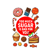 Too Much Sugar Warning