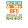 Bedtime Punishment Retro Funny Quote 