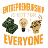 Entrepreneurship Not for Everyone