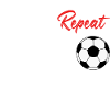 Eat Sleep Football Repeat