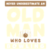 Alter Mann Liebt Bowling Spruch