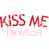 Kiss me I'm Welsh