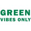 Green Vibes Only