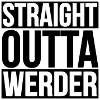 STRAIGHT OUTTA WERDER