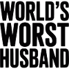 World’s Worst Husband