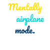 Mentaler Flugmodus