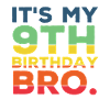 9. Geburtstag Bro Lustig 9 Jahre Alt Junge Cool