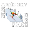 For après-ski? Follow me! – Hüttengaudi Spruch