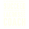 Lacrosse Coach Motivation Quote