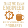Trust me, I'm an engineer