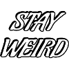 Stay Weird Bold Script