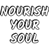 Nourish Your Soul Bold Handwritten