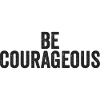 Be Courageous Joshua 1:9 Christ Jesus