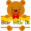 Bear With Me Cute Teddy Design
