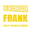 Ich bin kein Klugscheisser Frank