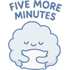 Five More Minutes Cloud Hug