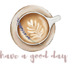 Have a nice day coffee design