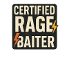 Certified Rage Baiter, Funny Meme Saying 