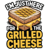 Grilled Cheese Lover - I’m Just Here