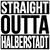 Straight Outta Halberstadt