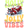 Santa Sleigh Holy Jolly Vibes