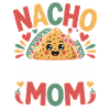 Nacho Average Mom Funny