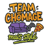 Team chomage mais stylé