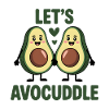 Let's Avocuddle – Funny Avocado Couple Design