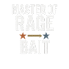 Master of Rage Bait, Funny Saying 