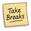 Take Breaks Sticky Note Reminder