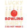 Happy Bowling Shirt Don't Wash