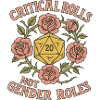 Roses and D20 Defy Gender Roles