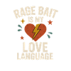 Rage Bait Love Language, Funny Saying 