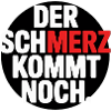 Der SCHMERZ kommt noch – Lustiger Spruch
